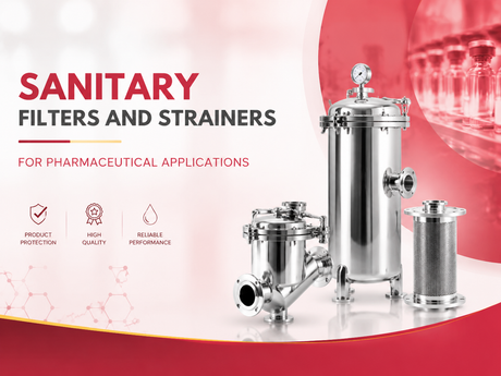 Sanitary Filters and Strainers for Pharmaceutical Applications: A Complete Guide