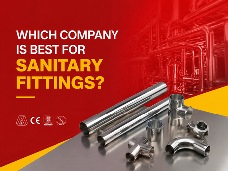 Which Company Is Best for Sanitary Fittings