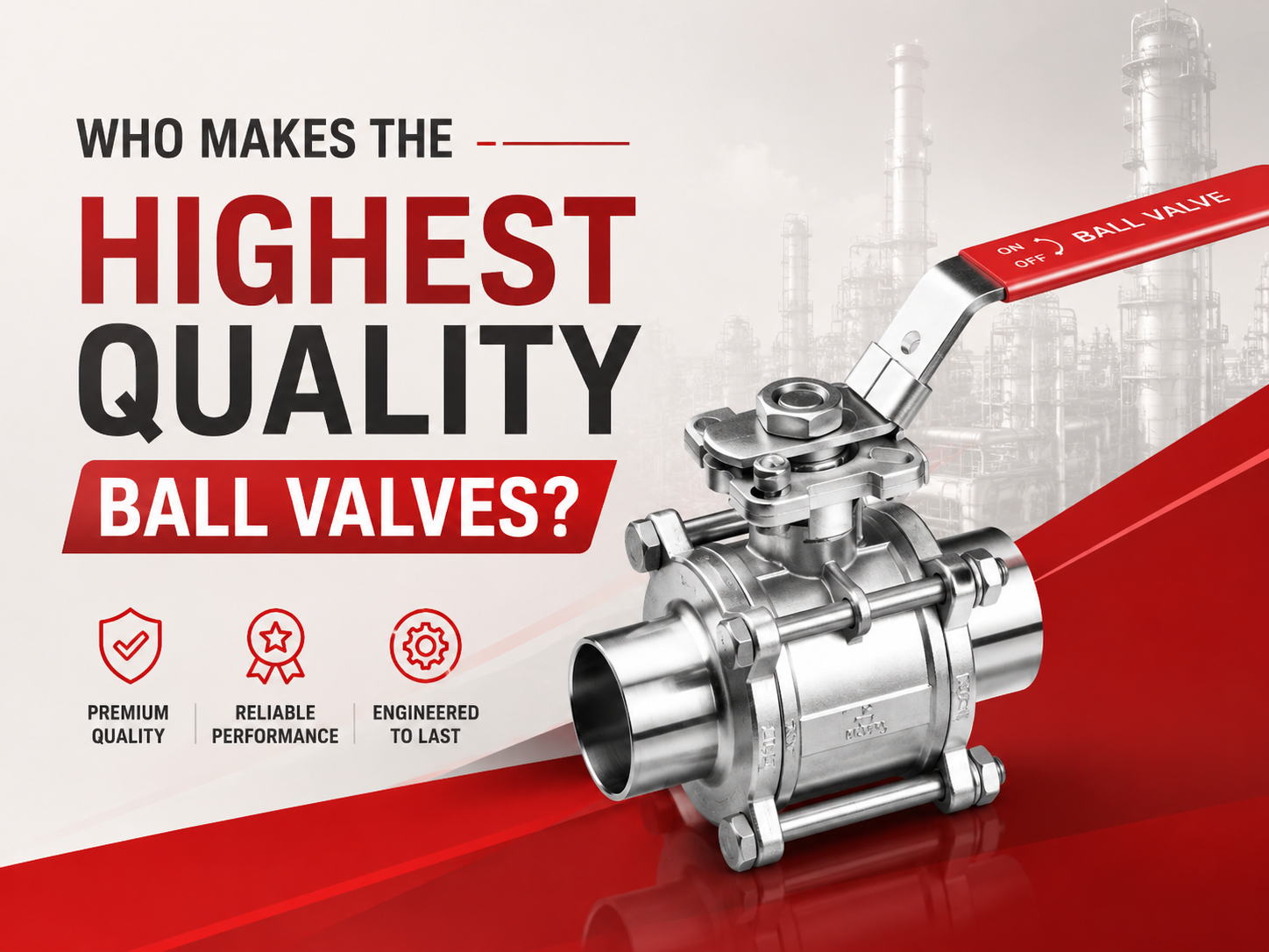 Who Makes the Highest Quality Ball Valves?