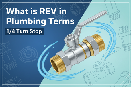 What is REV in Plumbing Terms 1/4 Turn Stop
